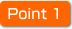 Point 1
